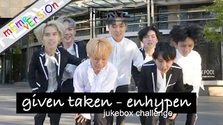 [KPOP IN PUBLIC] *JUKEBOX CHALLENGE* Given Taken - Enhypen (DANCE MEME VRS) || NERVE from Australia