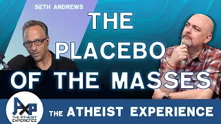 God Placebo Effect | Matthew - NC | The Atheist Experience 24.28