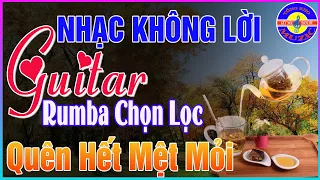 Ngày 23/03 Nghe Nhạc Không Lời Buổi Sáng ĐỈNH CAO THƯ GIÃN ➤Hòa Tấu Guitar Rumba Cổ Điển, Phòng Trà