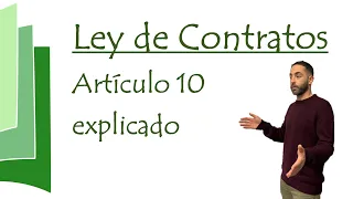 Artículo 10 explicado - Ley de Contratos