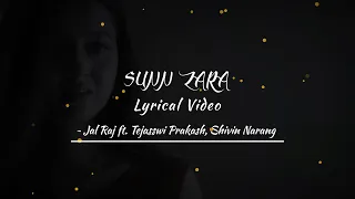 SUNN ZARA - Lyrics | Jal Raj ft. Tejasswi Prakash & Shivin Narang