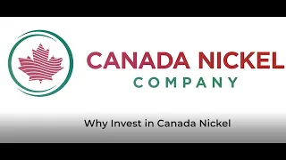 Why Invest in Canada Nickel?