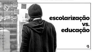 educação ou escolarização?