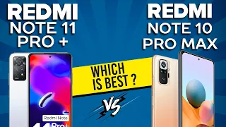 Redmi Note 11 Pro Plus 5G vs Redmi Note 10 Pro Max