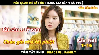 Review Phim Cuộc Sống Của Giới Thượng Lưu Bản Full | Tóm Tắt Phim Graceful Family | Review Phim Hàn