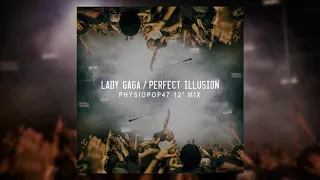 Perfect Illusion (Physiopop47 12" Extended Mix) - Lady Gaga