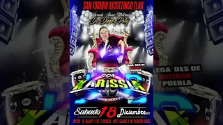 SONIDO KARISSIA EN SAN TORIBIO XICOTZINGO TLAXCALA  SABADO 18 DICIEMBRE 2021 CD.COMPLETO VOL.1