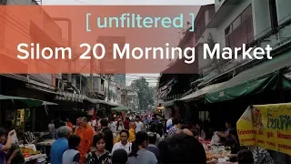 Silom Soi 20 Morning Market, Bangkok Thailand [unfiltered]