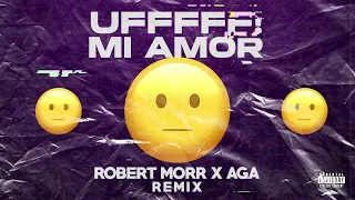 Robert Morr, Aga - Uff Mi Amor (Tech House Remix)