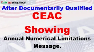 After DQ, Showing Annual Numerical Limits Message on CEAC - F1, F2A, F2B, F3, F4 - US Immigration