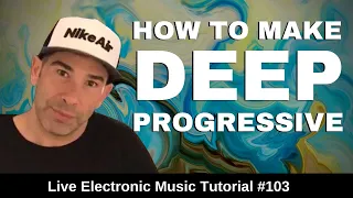 Deep Progressive House (Anjunadeep) | Live Electronic Music Tutorial 103