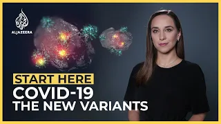 COVID-19: The New Variants | Start Here