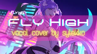 「SOLO」- Fly High (Selen Tatsuki) Vocal Cover ver. Sylekko
