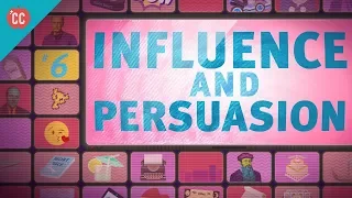 Influence & Persuasion: Crash Course Media Literacy #6