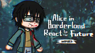 Alice in Borderland React to the Future (#1) (SPOILER WARNING)