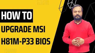 How To Upgrade Msi H81M-P33 Bios Trough USB Complete Guide 2023