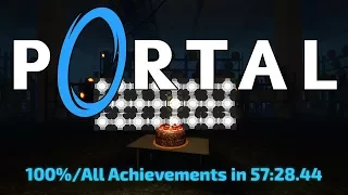 Portal All Achievements/100% in 57:28.44