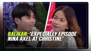 BALIKAN: 'EXpecially episode nina Axel at Christine' | ABS-CBN News