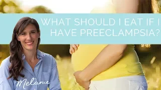 What should I eat if I have preeclampsia?