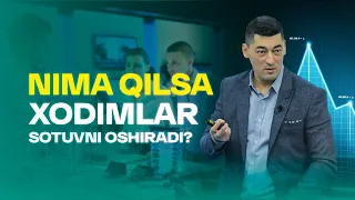 Nima qilsa xodimlar sotuvni oshiradi?