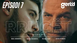 Rrugët - Episodi 7 | Halil Budakova