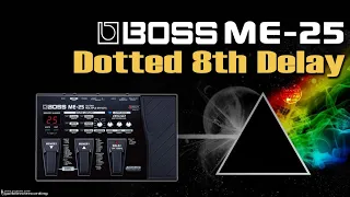 BOSS ME 25 DELAY Dotted 8th - Colcheia Pontuada Free Settings