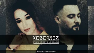 Rubail Azimov  feat Mohira Inji xebersiz