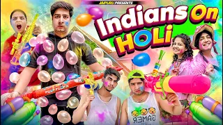 INDIANS ON HOLI || JaiPuru