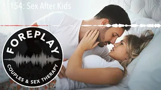 154: Sex After Kids
