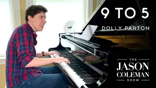 9 to 5 - Dolly Parton Piano Cover from The Jason Coleman Show