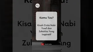 Kisah Cinta Inspiratif Nabi Yusuf dengan Zulaikha #shorts #cintasuci #nabiyusuf