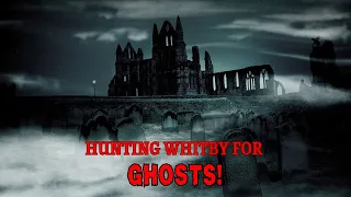 Whitby’s most HAUNTED locations!