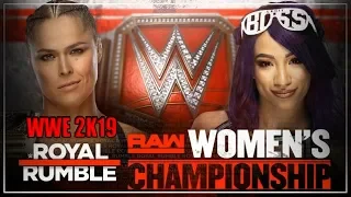 WWE 2K19 ROYAL RUMBLE RONDA ROUSEY VS SASHA BANKS FOR RAW WOMENS CHAMPIONSHIP