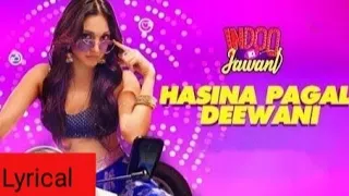 Hasina Pagal Deewani - Lyrics | Indoo Ki Jawani | Mika Singh | Asees | Kiara | Aditya |