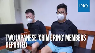 Two Japanese ‘crime ring’ members deported