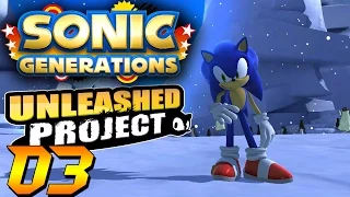 Sonic Generations PC - Unleashed Project Part 3 [60 FPS]