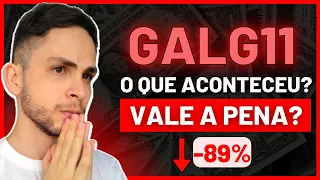 GALG11 O QUE ACONTECEU? Vale a pena investir no GALG11?