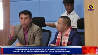 PYNKHREH KA JYLLA MEGHALAYA BAN PYNLONG IA KA 2ND NE OLYMPIC GAMES NADUH KA 30 TARIK U RISAW