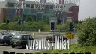 IN CURVA Manchester Champions League Final Trip 2003 Juventus Milan Theater of Dreams UEFA