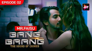 I will take you on date | Bang Baang Full Episode 2 Shreya Gupto,Aayam Mehta,Faisal Shaikh,Ruhi