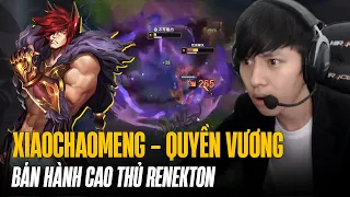 XIAOCHAOMENG COMEBACK VỚI SETT TOP HỦY DIỆT CAO THỦ RENEKTON VÀ HÓA CHAOS TRONG COMBAT