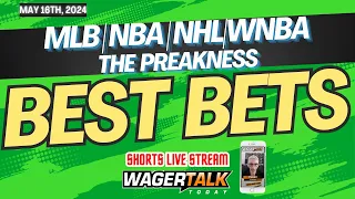 Free Picks & Predictions for NBA | NHL | UFC |WNBA | PREAKNESS BEST BETS: May 16th