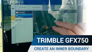 Create an inner Boundary - Trimble GFX 750 Display