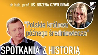 Polskie królowe późnego średniowiecza - Spotkania z Historią #1