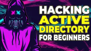 Hacking Active Directory for Beginners (over 5 hours of content!)