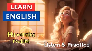 My Morning Routine | Learn English Through Story | English Listening Skills | Daily Life