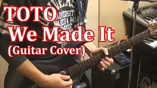 Toto - We Made It (Guitar Cover) Steve Lukather Cover スティーブルカサーギターカバー