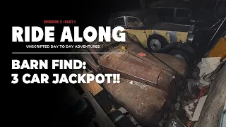 BARN FIND 3 CAR JACKPOT!! | RIDE ALONG EPISODE 2 : PART 1 | #BARNFIND #CLAIMYOURCLASSIC