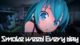 Smoke weed everyday | Remix | [Nightcore]