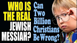 WHO IS THE REAL JEWISH MESSIAH?  Miracles, 2nd Coming &Can 2 Billion Christians Be Wrong? – R Skobac